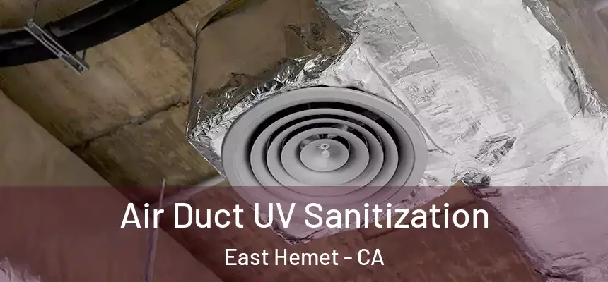 Air Duct UV Sanitization East Hemet - CA