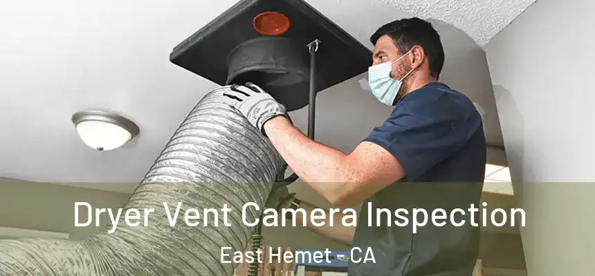 Dryer Vent Camera Inspection East Hemet - CA