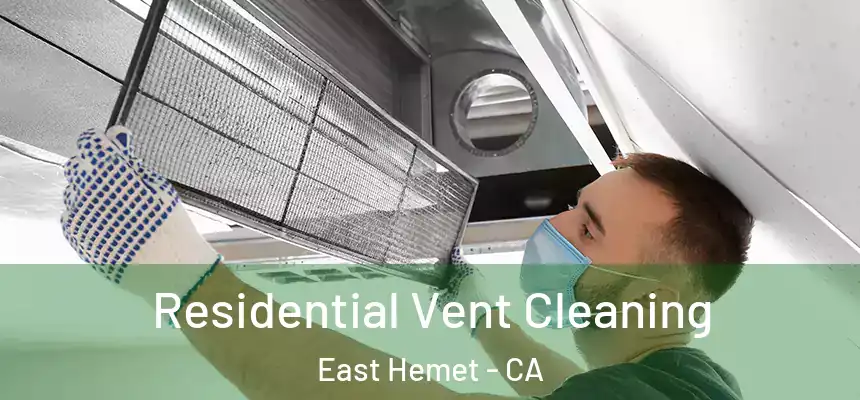  Residential Vent Cleaning East Hemet - CA