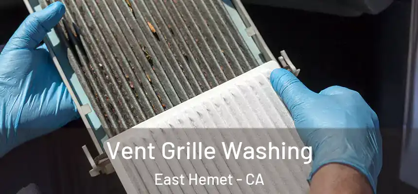 Vent Grille Washing East Hemet - CA